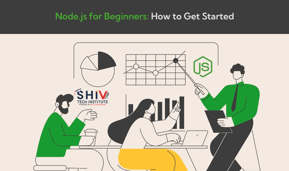 Node.js for Beginners How to Get Started